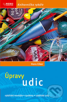Kniha: Úpravy udic (Hans Eiber). Rebo, 2006 Kniha: Úpravy udic (Hans Eiber). Rebo, 2006
