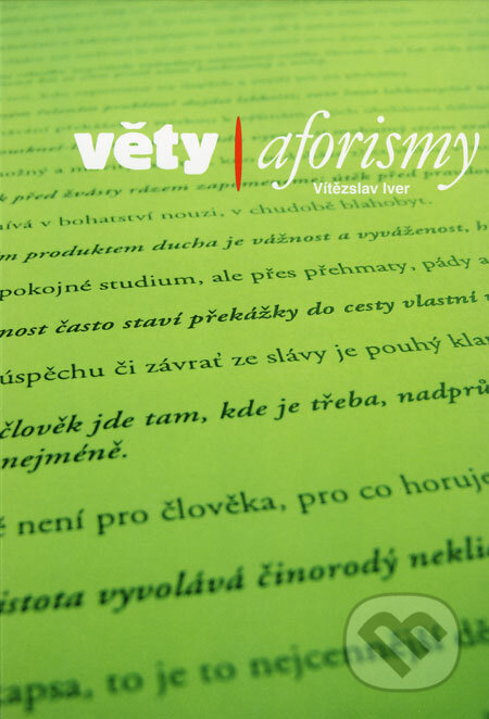 Kniha: Věty/Aforismy (Vítězslav Iver). Computer Press, 2006 Kniha: Věty/Aforismy (Vítězslav Iver). Computer Press, 2006