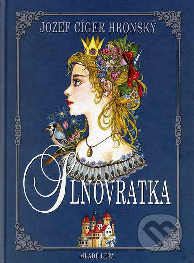 Kniha: Slnovratka (Jozef Cíger Hronský). Slovenské pedagogické nakladateľstvo - Mladé letá, 2006 Kniha: Slnovratka (Jozef Cíger Hronský). Slovenské pedagogické nakladateľstvo - Mladé letá, 2006