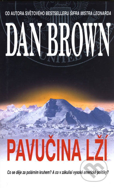 Kniha: Pavučina lží (Dan Brown). Metafora, 2005 Kniha: Pavučina lží (Dan Brown). Metafora, 2005