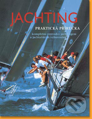 Kniha: Jachting (Jeremy Evans). Rebo, 2003 Kniha: Jachting (Jeremy Evans). Rebo, 2003