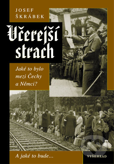 Kniha: Včerejší strach (Josef Škrábek). Vyšehrad, 2006 Kniha: Včerejší strach (Josef Škrábek). Vyšehrad, 2006