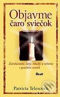 Kniha: Objavme čaro sviečok (Patricia Telescová). Ikar, 2006 Kniha: Objavme čaro sviečok (Patricia Telescová). Ikar, 2006