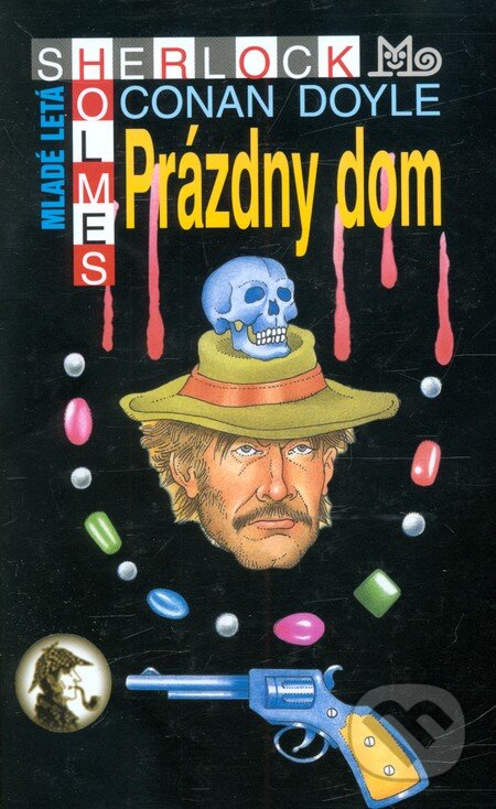 Kniha: Sherlock Holmes - Prázdny dom (Arthur Conan Doyle). Slovenské pedagogické nakladateľstvo - Mladé letá, 2005 Kniha: Sherlock Holmes - Prázdny dom (Arthur Conan Doyle). Slovenské pedagogické nakladateľstvo - Mladé letá, 2005
