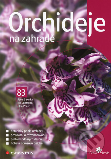 Kniha: Orchideje na zahradě (Jan Ponert, Jiří Obdržálek a Pavel Sekerka). Grada, 2006 Kniha: Orchideje na zahradě (Jan Ponert, Jiří Obdržálek a Pavel Sekerka). Grada, 2006