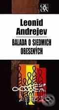 Kniha: Balada o siedmich obesených (Leonid Andrejev Nikolajevič). Ikar, 2006 Kniha: Balada o siedmich obesených (Leonid Andrejev Nikolajevič). Ikar, 2006