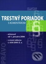 Trestný poriadok s komentárom (Jozef Čentéš a kolektiv). Poradca podnikateľa, 2006 Trestný poriadok s komentárom (Jozef Čentéš a kolektiv). Poradca podnikateľa, 2006