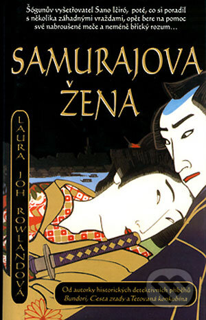 Kniha: Samurajova žena (Laura Joh Rowland). Metafora, 2004 Kniha: Samurajova žena (Laura Joh Rowland). Metafora, 2004