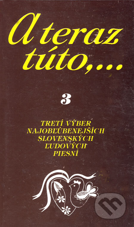 Kniha: A teraz túto,... 3 (Vojtech Tátoš). Partner, 2002 Kniha: A teraz túto,... 3 (Vojtech Tátoš). Partner, 2002