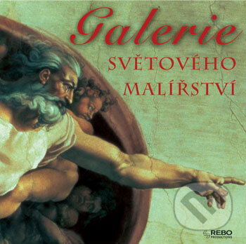 Kniha: Galerie světového malířství (Rebo). Rebo, 2006 Kniha: Galerie světového malířství (Rebo). Rebo, 2006