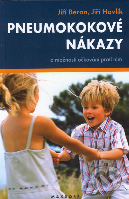 Kniha: Pneumokokové nákazy (Jiří Beran a Jiří Havlík). Maxdorf, 2006 Kniha: Pneumokokové nákazy (Jiří Beran a Jiří Havlík). Maxdorf, 2006