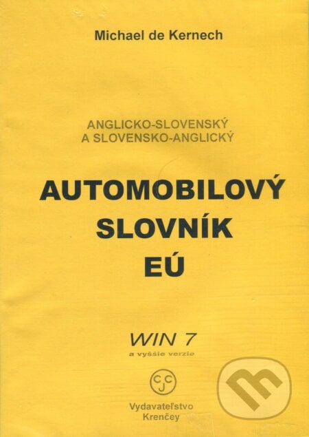 Anglicko-slovenský a slovensko-anglický automobilový slovník EÚ - Michael de Kernech, KRENČEY