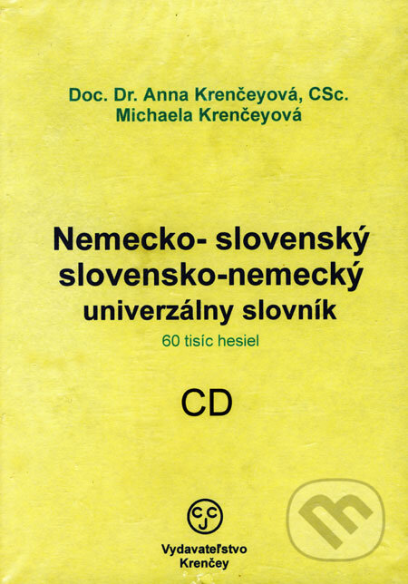 Nemecko-slovenský a slovensko-nemecký univerzálny slovník (Anna Krenčeyová a Michaela Krenčeyová). KRENČEY Nemecko-slovenský a slovensko-nemecký univerzálny slovník (Anna Krenčeyová a Michaela Krenčeyová). KRENČEY