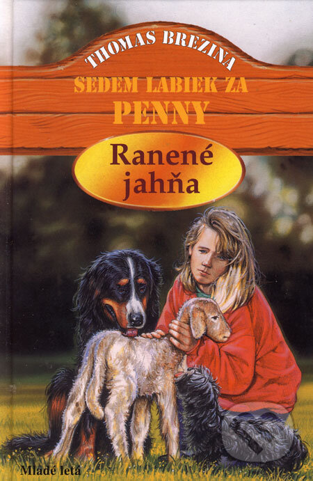 Kniha: Ranené jahňa (Thomas C. Brezina). SPN - Mladé letá, 2006 Kniha: Ranené jahňa (Thomas C. Brezina). SPN - Mladé letá, 2006