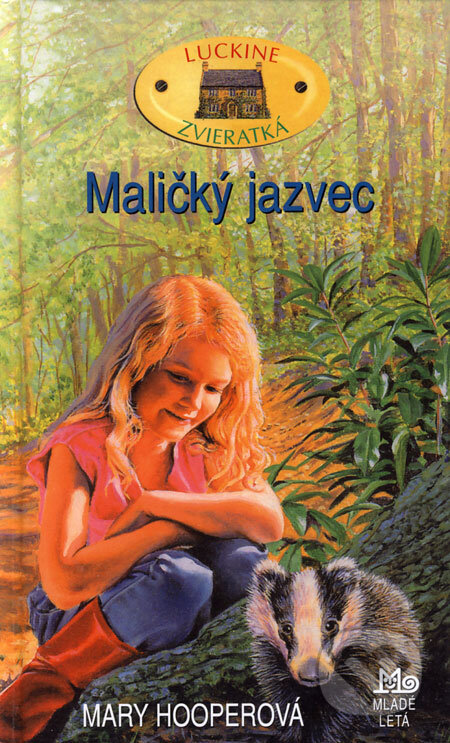 Kniha: Maličký jazvec (Mary Hooperová). Slovenské pedagogické nakladateľstvo - Mladé letá, 2006 Kniha: Maličký jazvec (Mary Hooperová). Slovenské pedagogické nakladateľstvo - Mladé letá, 2006