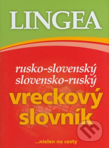 Kniha: Rusko-slovenský a slovensko-ruský vreckový slovník (Lingea). Lingea, 2017 Kniha: Rusko-slovenský a slovensko-ruský vreckový slovník (Lingea). Lingea, 2017