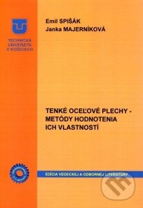 Kniha: Tenké oceľové plechy (Emil Spišák). Technická univerzita v Košiciach, 2017 Kniha: Tenké oceľové plechy (Emil Spišák). Technická univerzita v Košiciach, 2017