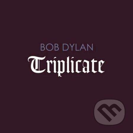 Hudobné CD: Bob Dylan: Triplicate LP (Sony Music Entertainment). Sony Music Entertainment, 2017 Hudobné CD: Bob Dylan: Triplicate LP (Sony Music Entertainment). Sony Music Entertainment, 2017