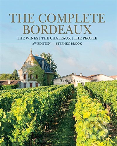 Kniha: Complete Bordeaux (Stephen Brook). Mitchell Beazley, 2017 Kniha: Complete Bordeaux (Stephen Brook). Mitchell Beazley, 2017