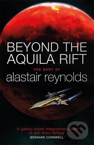 Kniha: Beyond the Aquila Rift (Alastair Reynolds). Orion, 2017 Kniha: Beyond the Aquila Rift (Alastair Reynolds). Orion, 2017