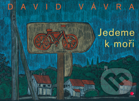 E-kniha: Jedeme k moři (David Vávra). Grada, 2016 E-kniha: Jedeme k moři (David Vávra). Grada, 2016