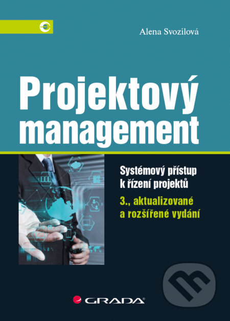 E-kniha: Projektový management (Alena Svozilová). Grada, 2016 E-kniha: Projektový management (Alena Svozilová). Grada, 2016