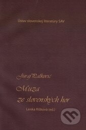 Kniha: Muza ze slovenských hor (Juraj Palkovič). Ústav slovenskej literatúry SAV, 2016 Kniha: Muza ze slovenských hor (Juraj Palkovič). Ústav slovenskej literatúry SAV, 2016
