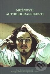 Kniha: Možnosti autobiografickosti (Ivana Taranenková). Ústav slovenskej literatúry SAV, 2013 Kniha: Možnosti autobiografickosti (Ivana Taranenková). Ústav slovenskej literatúry SAV, 2013