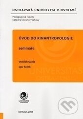 Úvod do kinantropologie - Igor Fojtík, Ostravská univerzita, 2008