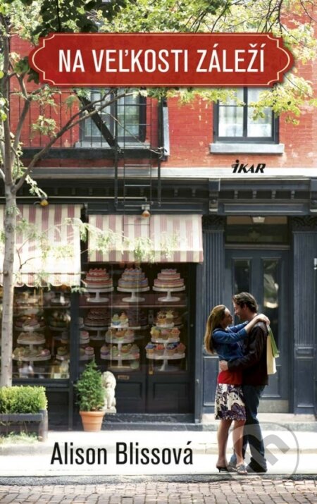 Kniha: Na veľkosti záleží (Alison Bliss). Ikar, 2017 Kniha: Na veľkosti záleží (Alison Bliss). Ikar, 2017