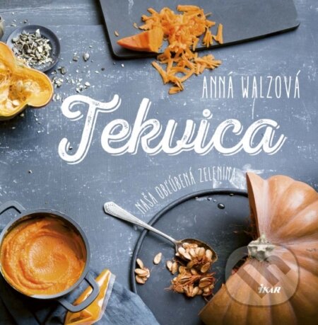 Kniha: Tekvica (Anna Walz). Ikar, 2017 Kniha: Tekvica (Anna Walz). Ikar, 2017