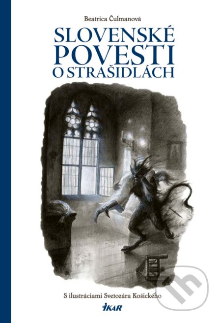 Kniha: Slovenské povesti o strašidlách (Beatrica Čulmanová). Príroda, 2017 Kniha: Slovenské povesti o strašidlách (Beatrica Čulmanová). Príroda, 2017