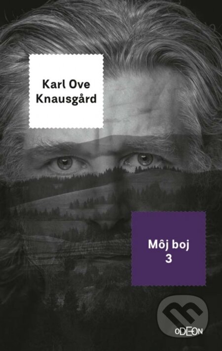 Kniha: Môj boj 3. (Karl Ove Knausgard), 2017 Kniha: Môj boj 3. (Karl Ove Knausgard), 2017