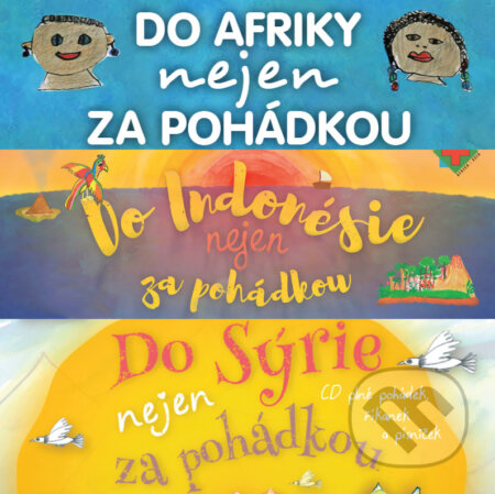 Audiokniha: Do Afriky, do Indonésie a Sýrie nejen za pohádkou (komplet) (Petra Lazáková). Petra Lazáková, 2017 Audiokniha: Do Afriky, do Indonésie a Sýrie nejen za pohádkou (komplet) (Petra Lazáková). Petra Lazáková, 2017