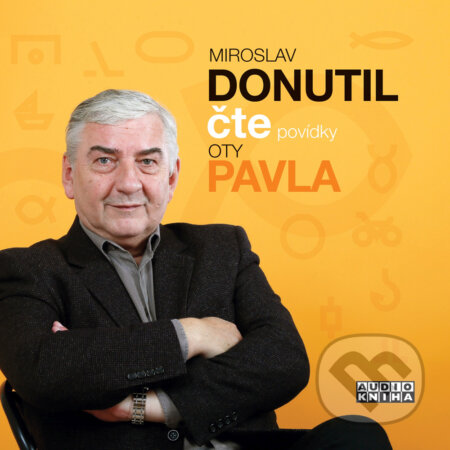 Audiokniha: Miroslav Donutil čte povídky Oty Pavla (Ota Pavel). Fonia, 2017 Audiokniha: Miroslav Donutil čte povídky Oty Pavla (Ota Pavel). Fonia, 2017