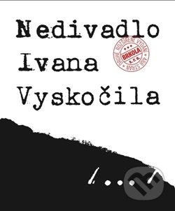 Nedivadlo Ivana Vyskočila - Přemysl Rut, Akademie múzických umění, 2017