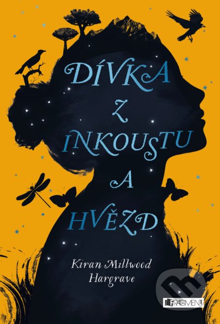 Kniha: Dívka z inkoustu a hvězd (Kiran Millwood-Hargrave). Nakladatelství Fragment, 2017 Kniha: Dívka z inkoustu a hvězd (Kiran Millwood-Hargrave). Nakladatelství Fragment, 2017