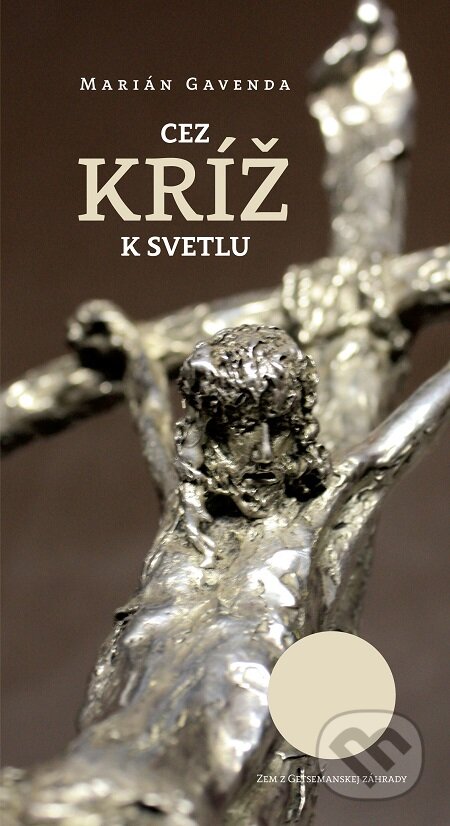 E-kniha: Cez kríž k svetlu (Marian Gavenda). Perfekt, 2016 E-kniha: Cez kríž k svetlu (Marian Gavenda). Perfekt, 2016