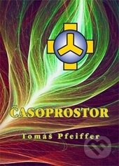 Kniha: Časoprostor (Tomáš Pfeiffer). Dimenze 2+2, 2017 Kniha: Časoprostor (Tomáš Pfeiffer). Dimenze 2+2, 2017