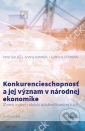 Kniha: Konkurencieschopnosť a jej význam v národnej ekonomike (Andrej Hamara, Gabriela Sopková a Peter Baláž). Sprint dva, 2017 Kniha: Konkurencieschopnosť a jej význam v národnej ekonomike (Andrej Hamara, Gabriela Sopková a Peter Baláž). Sprint dva, 2017