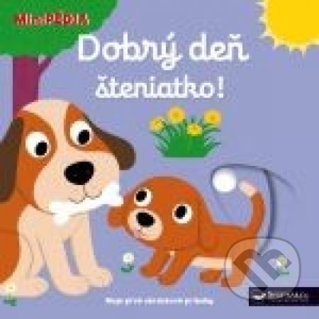 Kniha: Dobrý deň, šteniatko! (Svojtka&Co.). Svojtka&Co., 2017 Kniha: Dobrý deň, šteniatko! (Svojtka&Co.). Svojtka&Co., 2017