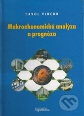 Kniha: Makroekonomická analýza a prognóza (Pavol Vincúr). Sprint dva, 2000 Kniha: Makroekonomická analýza a prognóza (Pavol Vincúr). Sprint dva, 2000