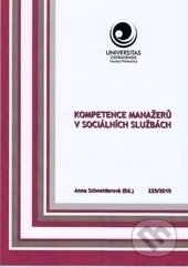 Kniha: Kompetence manažerů v sociálních službách (Autorský kolektív). Ostravská univerzita, 2010 Kniha: Kompetence manažerů v sociálních službách (Autorský kolektív). Ostravská univerzita, 2010