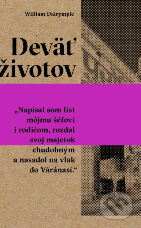 Kniha: Deväť životov (William Dalrymple). Absynt, 2017 Kniha: Deväť životov (William Dalrymple). Absynt, 2017