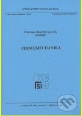 Termomechanika - Milan Pavelek, Akademické nakladatelství CERM, 2011
