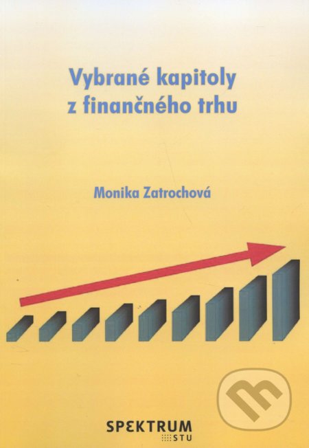 Kniha: Vybrané kapitoly z finančného trhu (Monika Zatrochová). STU, 2017 Kniha: Vybrané kapitoly z finančného trhu (Monika Zatrochová). STU, 2017