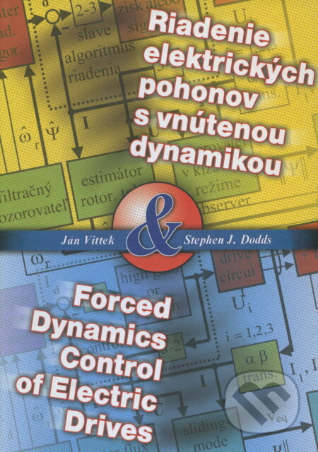 Kniha: Riadenie elektrických pohonov s vnútenou dynamkou (Ján Vittek). EDIS, 2003 Kniha: Riadenie elektrických pohonov s vnútenou dynamkou (Ján Vittek). EDIS, 2003
