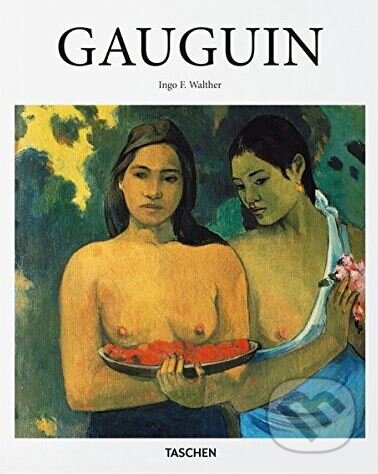 Kniha: Gauguin (Ingo F. Walther). Taschen, 2017 Kniha: Gauguin (Ingo F. Walther). Taschen, 2017