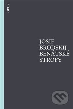 Kniha: Benátské strofy (Josif Brodskij). Opus, 2013 Kniha: Benátské strofy (Josif Brodskij). Opus, 2013