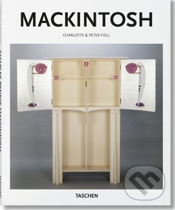 Kniha: Mackintosh (Charlotte Fiell a Peter Fiell). Taschen, 2017 Kniha: Mackintosh (Charlotte Fiell a Peter Fiell). Taschen, 2017
